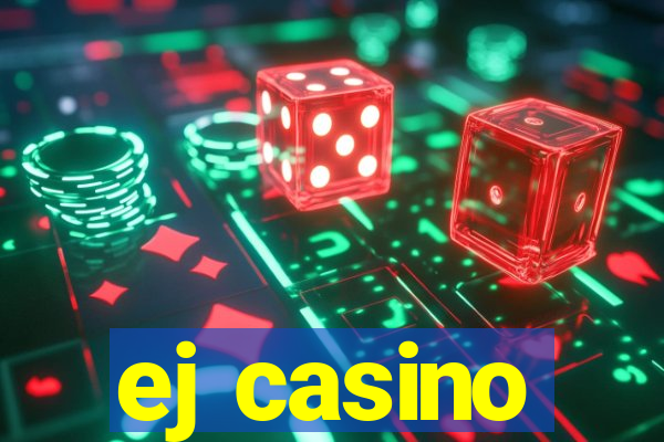 ej casino